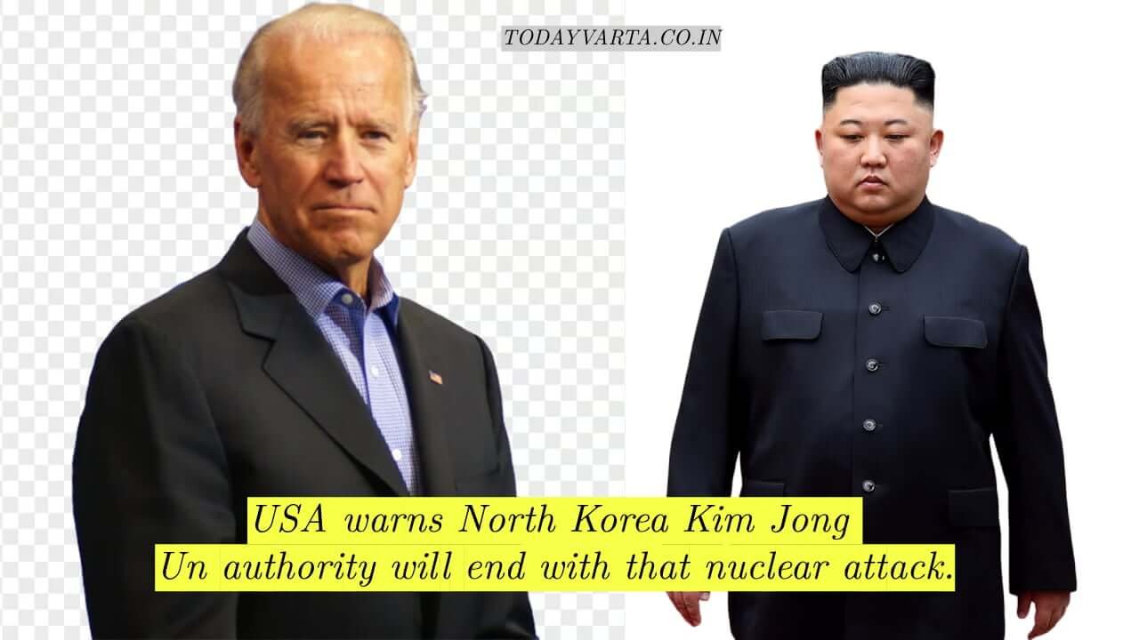 USA warns North Korea Kim Jong Un authority will end with that nuclear attack.