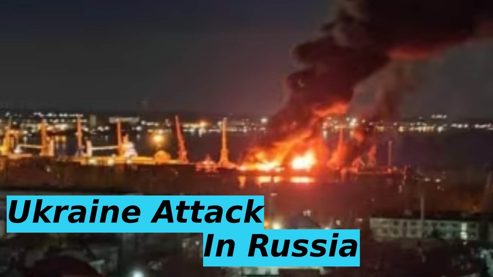 Ukraine Attack In Russia