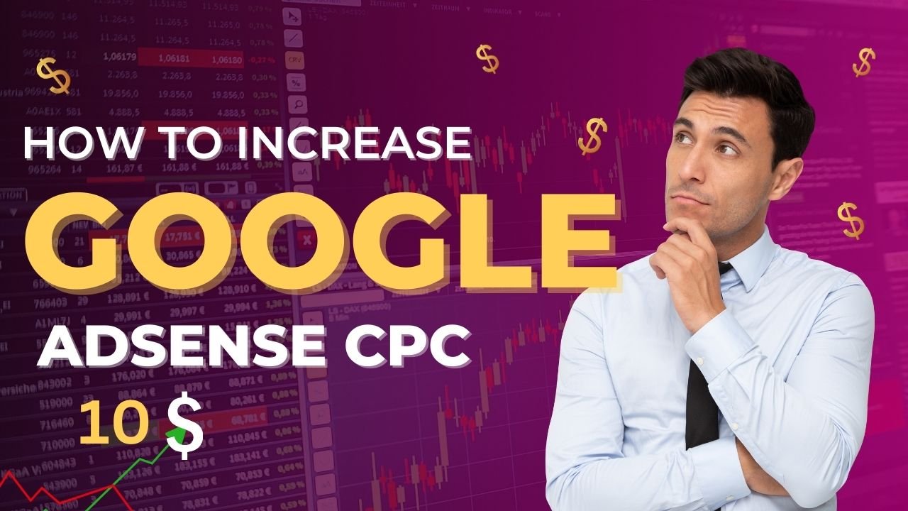 How to increase Google AdSense CPC